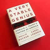 A Very Stable Genius: Donald J. Trump's Testing of America - 3