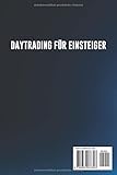 Daytrading für Einsteiger: Ein praktischer Leitfaden zum Erlernen gewinnbringender Trading-Strategien, zum Umgang mit Geld und zur Anwendung der Trading-Psychologie - 2